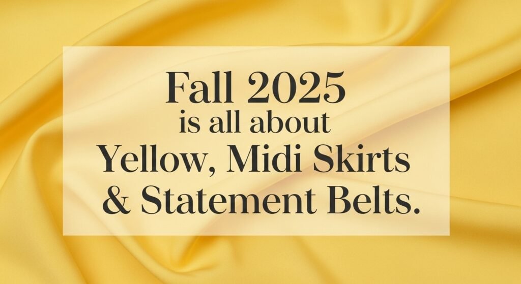 Steal Amal Clooney’s viral fall look! Discover how to wear butter yellow, midi dresses, and statement belts—the 3 biggest fashion trends of 2025.